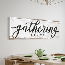 Load image into Gallery viewer, Gathering Place Kitchen Sign Decor | Dining Room Canvas Wall Art | Thanksgiving Sign Wall Art | Kitchen Wall Decor | Living Room Wall Decor