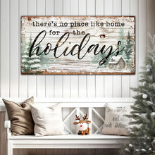 Load image into Gallery viewer, There's No Place Like Home For The Holidays Christmas Sign III