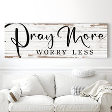 Load image into Gallery viewer, Pray More Worry Less Faith Sign III