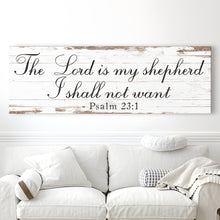Load image into Gallery viewer, The Lord Is My Shepherd I Shall Not Want Psalm 23:1 Faith Sign II