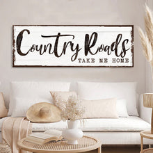 Load image into Gallery viewer, Country Roads Take Me Home Sign III