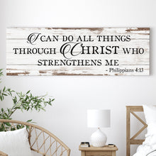Load image into Gallery viewer, I Can Do All Things Through Christ Who Strengthens Me Faith Sign III