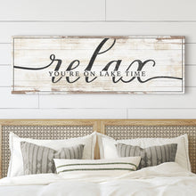 Load image into Gallery viewer, Relax You're on Lake Time Sign II