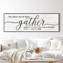 Load image into Gallery viewer, Gather Sign VI