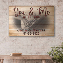 Load image into Gallery viewer, You and Me We Got This Couple Piano Sign