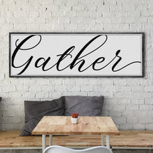 Load image into Gallery viewer, Gather Sign X