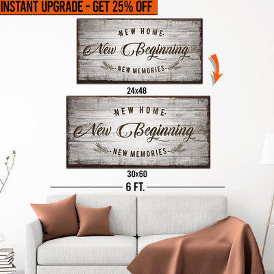 Upgrade Your 48x24 Inches 'New Home New Beginning' (Style 2) Canvas To 60x30 Inches