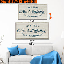 Load image into Gallery viewer, Upgrade Your 48x24 Inches 'New Home New Beginning' (Style 3) Canvas To 60x30 Inches