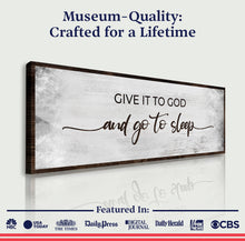Load image into Gallery viewer, Give It To God And Go To Sleep Sign III