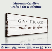 Load image into Gallery viewer, Give It To God And Go To Sleep Sign VI