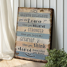 Load image into Gallery viewer, You Are Braver Than You Believe Sign