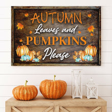 Load image into Gallery viewer, Autumn Leaves And Pumpkins Please Sign