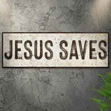 Load image into Gallery viewer, Jesus Saves Sign lll
