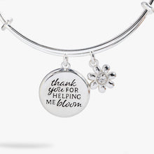 Load image into Gallery viewer, Thank You For Helping Me Bloom' Charm Bangle