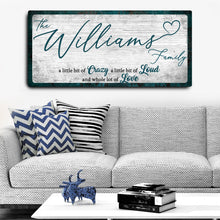 Load image into Gallery viewer, Crazy Lousd Lave Family Name Sign